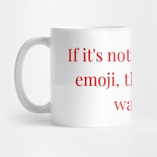 If it is not a red heart emoji then I dont want it. The endless romantic merch Mug